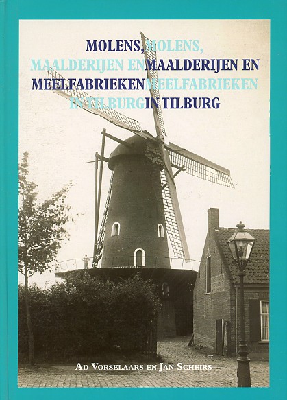 BN NB 162 Molens, maalderijen en meelfabrieken in Tilburg (2007)