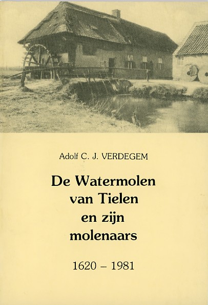 BB AN 087 De watermolen van Tielen en zijn molenaars (1987)