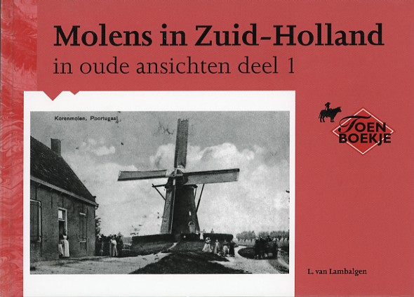 BN ZH 112 Molens in Zuid-Holland i.o.a. deel 1 (2002) Vierde druk