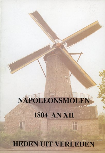 BB BL 097 Napoleonsmolen 1804 AN XII Heden uit verleden (1997)
